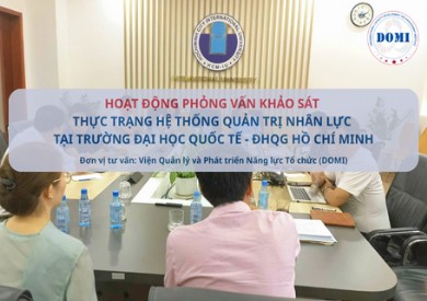 HOẠT ĐỘNG PHỎNG VẤN KHẢO SÁT THỰC TRẠNG HỆ THỐNG QUẢN TRỊ NHÂN LỰC TẠI TRƯỜNG ĐẠI HỌC QUỐC TẾ - ĐẠI HỌC QUỐC GIA HỒ CHÍ MINH
