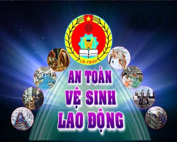 Luật An toàn, Vệ sinh lao động chính thức có hiệu lực từ 1/7/2016